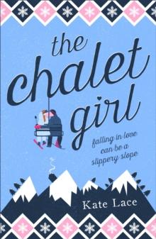 The Chalet Girl : The winter romance you don't want to miss this year!