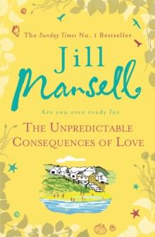 The Unpredictable Consequences of Love : A feel-good novel filled with seaside secrets