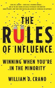 The Rules of Influence : Winning When You're in the Minority