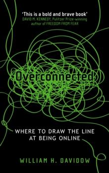 Overconnected : The Promise and Threat of the Internet