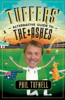 Tuffers' Alternative Guide to the Ashes : Brush up on your cricket knowledge for the 2017-18 Ashes