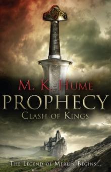 Prophecy: Clash of Kings (Prophecy Trilogy 1) : The legend of Merlin begins