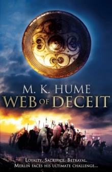 Prophecy: Web of Deceit (Prophecy Trilogy 3) : An epic tale of the Legend of Merlin