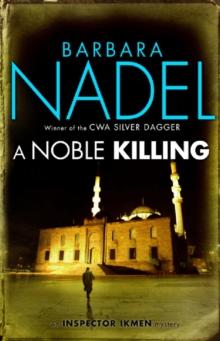 A Noble Killing (Inspector Ikmen Mystery 13) : An enthralling shocking crime thriller