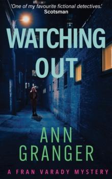 Watching Out (Fran Varady 5) : A gripping London crime mystery