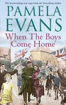 When The Boys Come Home : A heartrending wartime saga of soldiers, evacuation and love