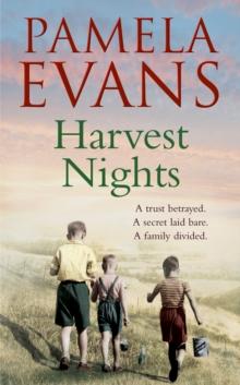 Harvest Nights : A trust betrayed. A secret laid bare. A family divided.