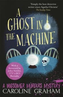 A Ghost in the Machine : A Midsomer Murders Mystery 7