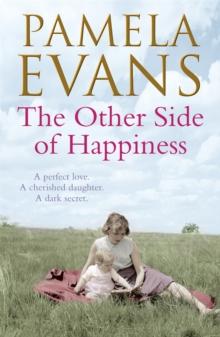 The Other Side of Happiness : A perfect love. A cherished daughter. A dark secret.