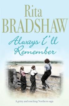 Always I'll Remember : A gritty and touching Northern saga