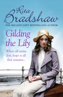 Gilding the Lily : A captivating saga of love, sisters and tragedy