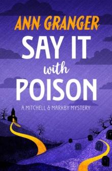 Say it with Poison (Mitchell & Markby 1) : A classic English country crime novel of murder and blackmail