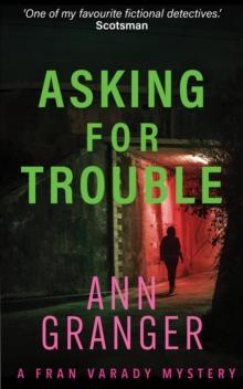 Asking for Trouble (Fran Varady 1) : A lively and gripping crime novel