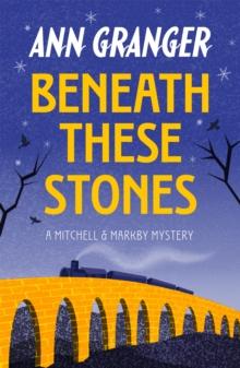 Beneath these Stones (Mitchell & Markby 12) : A murderous English village crime novel