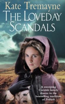 The Loveday Scandals (Loveday series, Book 4) : A sweeping, historical, Cornish adventure