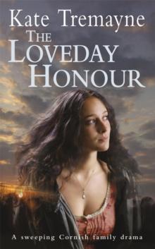 The Loveday Honour (Loveday series, Book 5) : A captivating, historical romance set against the rugged Cornish coast