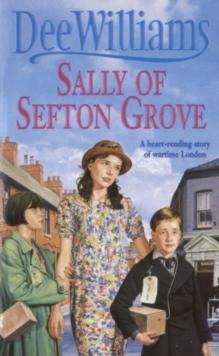 Sally of Sefton Grove : A young woman's search for love and fulfilment