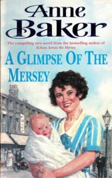 A Glimpse of the Mersey : A touching saga of love, family and jealousy