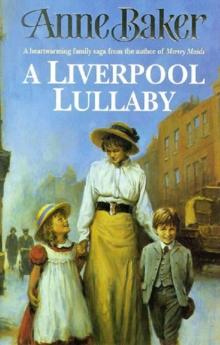 A Liverpool Lullaby : A moving saga of love, freedom and family secrets