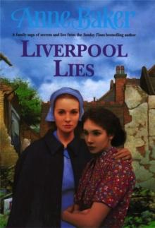 Liverpool Lies : One war. Two sisters. A multitude of secrets.