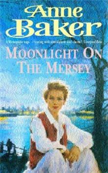 Moonlight on the Mersey : A compelling saga of intrigue, romance and family secrets