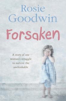 Forsaken : An unforgettable saga of one woman's struggle to survive the unthinkable