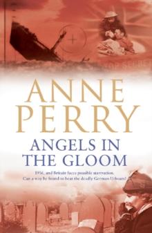 Angels in the Gloom (World War I Series, Novel 3) : An unforgettable novel of war, espionage and secrets