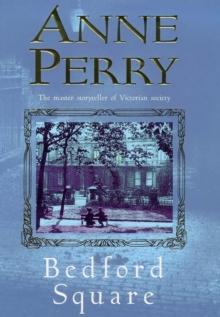 Bedford Square (Thomas Pitt Mystery, Book 19) : Murder, intrigue and class struggles in Victorian London