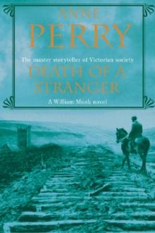 Death of a Stranger (William Monk Mystery, Book 13) : A dark journey into the seedy underbelly of Victorian society