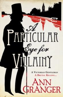 A Particular Eye for Villainy (Inspector Ben Ross Mystery 4) : A gripping Victorian mystery of secrets, murder and family ties