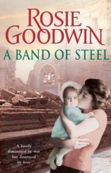 A Band of Steel : A family threatened by war but destroyed by love