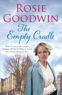 The Empty Cradle : An unforgettable saga of compassion in the face of adversity