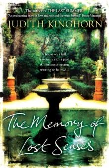 The Memory of Lost Senses : An unforgettable novel of buried secrets from the past