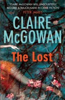 The Lost (Paula Maguire 1) : A gripping Irish crime thriller with explosive twists