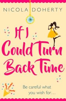 If I Could Turn Back Time: the laugh-out-loud love story of the year!