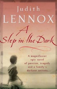 A Step In The Dark : A spellbinding novel of passion, tragedy and dark secrets