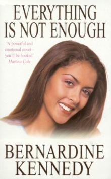 Everything is not Enough : A touching saga of the strength of love and hope