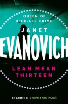 Lean Mean Thirteen : A fast-paced crime novel full of wit, adventure and mystery