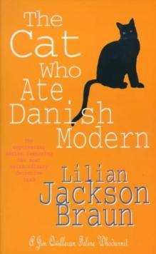 The Cat Who Ate Danish Modern (The Cat Who Mysteries, Book 2) : A captivating feline mystery for cat lovers everywhere