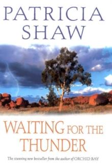 Waiting for the Thunder : A vivid Australian saga of strength and survival