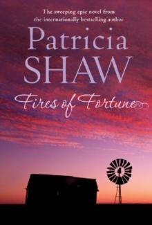 Fires of Fortune : A sweeping Australian saga about love and understanding