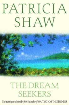 The Dream Seekers : A dramatic Australian saga of courage and determination