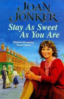 Stay as Sweet as You Are : A heart-warming family saga of hope and escapism