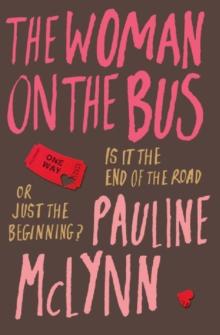 The Woman on the Bus : A life-affirming novel of self-discovery