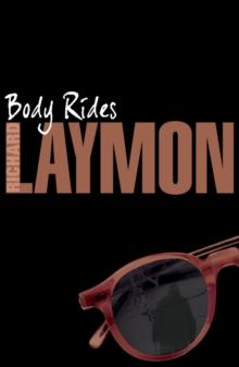 Body Rides : A gripping horror novel of the supernatural and macabre