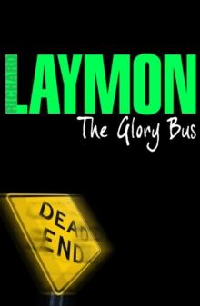 The Glory Bus : A riveting novel of horror and suspense