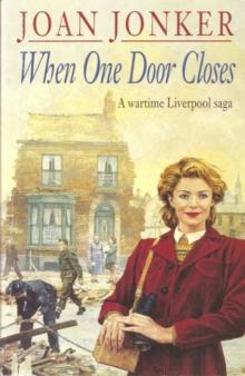 When One Door Closes : A heart-warming saga of love and friendship in a city ravaged by war (Eileen Gillmoss series, Book 1)