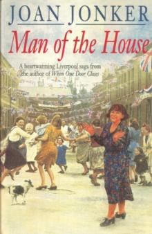 Man of the House : A touching wartime saga of life when the men come home (Eileen Gilmoss series, Book 2)