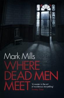 Where Dead Men Meet : The adventure thriller of the year