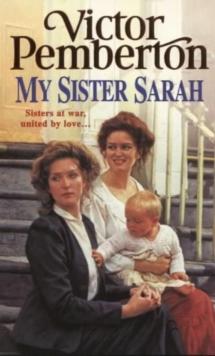 My Sister Sarah : Sisters at war, united by love